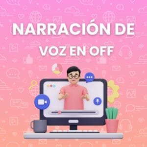 Narración de Voz en Off Menos de 30 seg